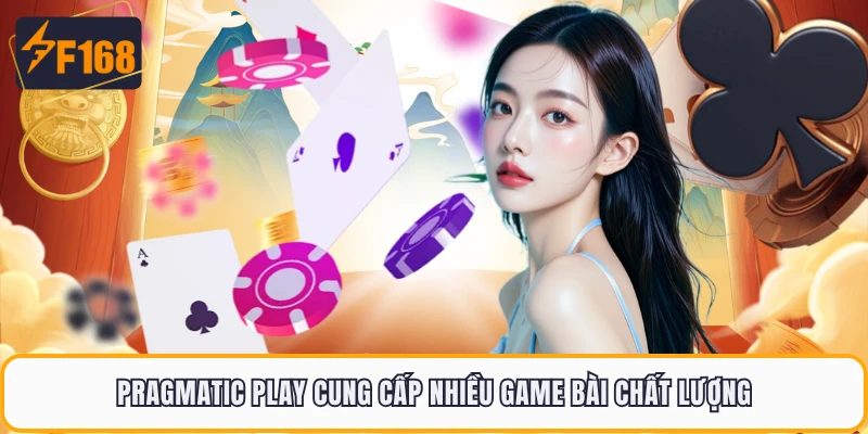 Pragmatic Play cung cấp nhiều game bài chất lượng