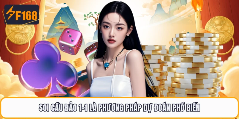 Sicbo Live F168 - Chia Sẻ Luật Chơi Và Mẹo Đặt Cược Dễ Trúng 4 Soi cầu đảo 1-1 là phương pháp dự đoán phổ biến