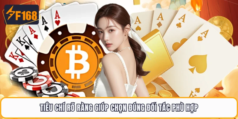 Đại Lý F168 Bùng Nổ Cơ Hội Hợp Tác Với Chính Sách Minh Bạch 3 Tiêu chí rõ ràng giúp chọn đúng đối tác phù hợp