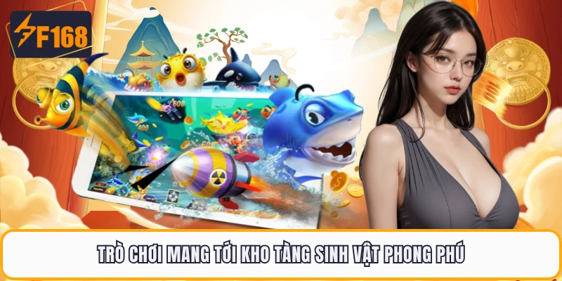 Bắn Cá Hải Tặc F168 - Siêu Phẩm Đánh Cá Huyền Thoại 2026 2 Trò chơi mang tới kho tàng sinh vật phong phú